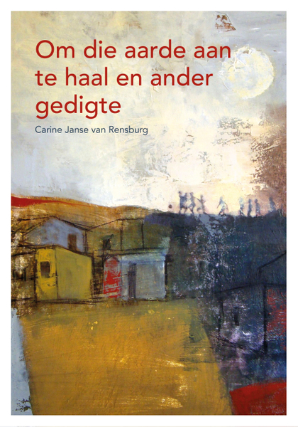 Om die aarde aan te haal en ander gedigte (Afrikaans Huistaal Graad 11: Poetry Anthology) ePUB (1-year licence)
