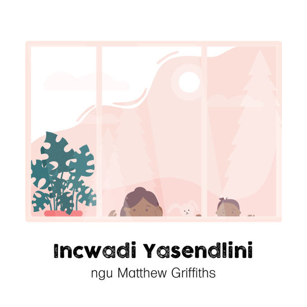 Incwadi Yasendlini (The Inside book)
