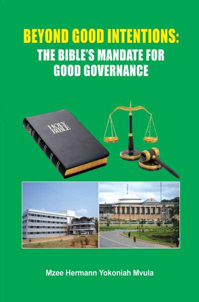 Beyond Good Intentions: The Bible's Mandate for Good Governance