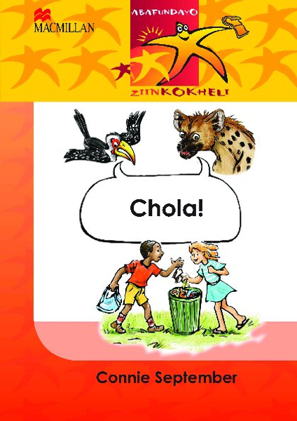 Abafundayo Ziinkokheli: Chola!