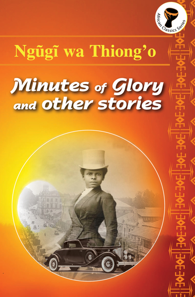 Minutes of Glory and other stories