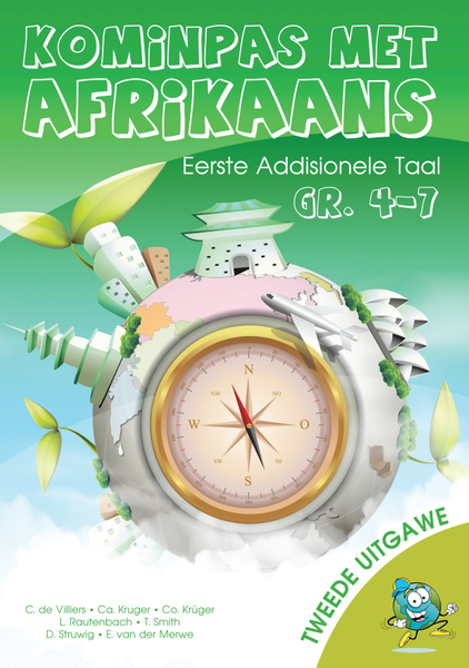 KomInPas met Afrikaans: Eerste Addisionele Taal Gr. 4-7