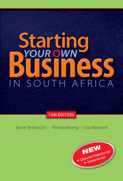 Starting your own business in South Africa 12th edition