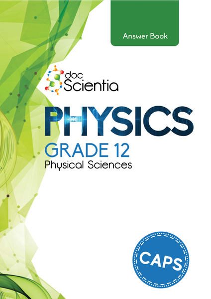 Doc Scientia Grade 12 Physical Sciences Physics Answer Book 2025