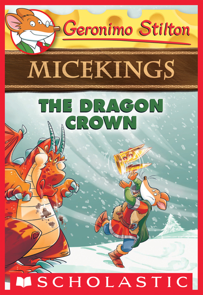The Dragon Crown (Geronimo Stilton Micekings #7)