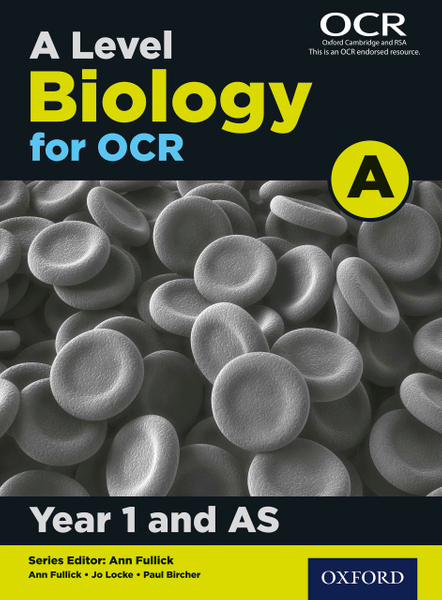 A Level Biology for OCR A: Year 1 and AS