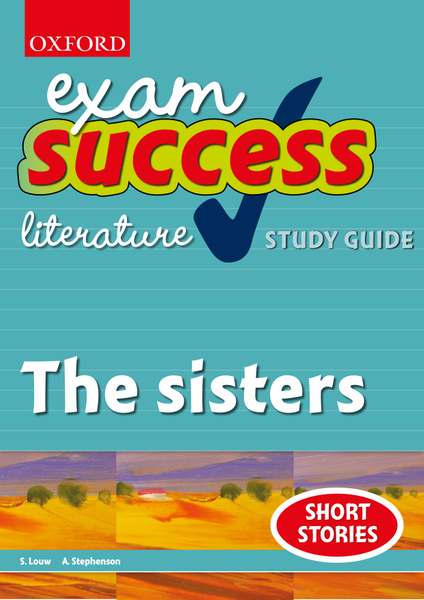 Exam Success Short Story Study Guide and Answers: The sisters