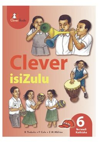Clever Isizulu Home Language Grade 6 Teacher's Guide