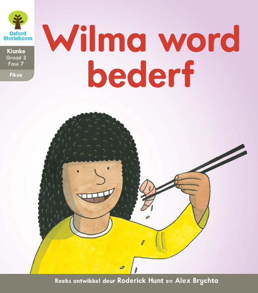 Oxford Storieboom Klanke Fiksie Boek 29: Graad 2 Fase 7 Wilma word bederf