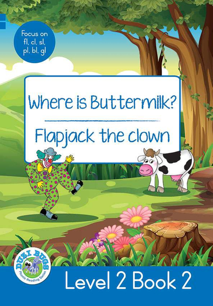 DUZI BUGS: BLUE LEVEL 2: BOOK 2: WHERE IS BUTTERMILK? | FLAPJACK THE CLOWN (Library)