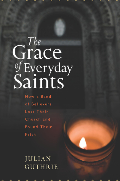 The Grace Of Everyday Saints