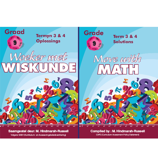 Woeker met Wiskunde Termyn 3&4/ Move with Maths Gr 9 Term 3&4 Oplossings/Solutions
