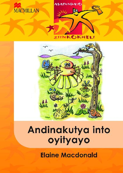 Abafundayo Ziinkokheli: Andinakutya Into Oyityayo