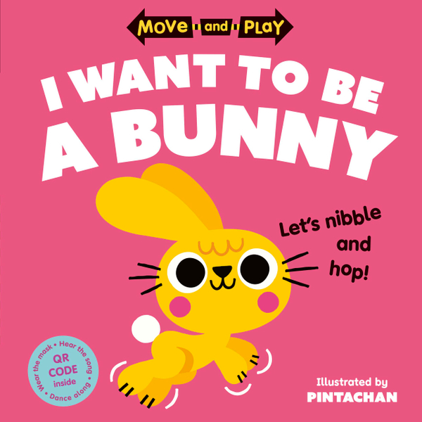 Move and Play: I Want to Be a Bunny