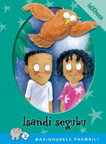 E MASIQHUBELE PHAMBILI SERIES LEVEL 2 BOOK 6 ISANDI SEGUBU