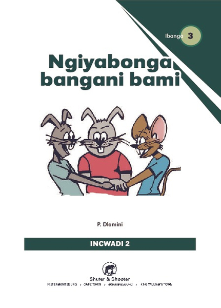 E UGWAJO GRADED READERS GR 3 BK 2 NGIYABONGA BANGANI BAMI