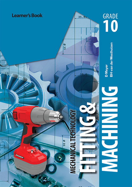 Mechanical Technology Grade 10 Fitting and Machining Learner's Book (1-year license)