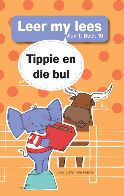 Leer my lees (Vlak 1 Boek 10): Tippie en die bul