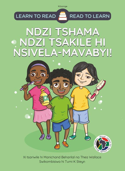 Learn to Read - Read to Learn NDZI SHAMA NDZI TSAKILE HI NSIVELA-MAVABYI!
