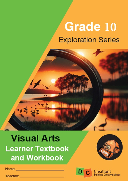 2025 Grade 10 DC Exploration Series Visual Arts Learners Workbook
