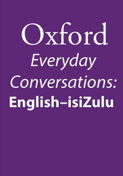 Oxford Everyday Conversations: English?isiZulu
