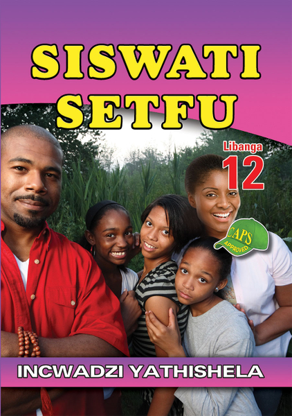Siswati Setfu Grade 12 Teacher's Guide Lifetime License