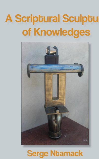 A Scriptural Sculpture of Knowledges