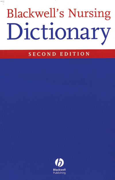 BLACKWELLS NURSING DICTIONARY