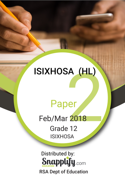 ISIXHOSA ULWIMI LWASEKHAYA IPHEPHA LESIBINI Exam Pack - Feb/March 2018