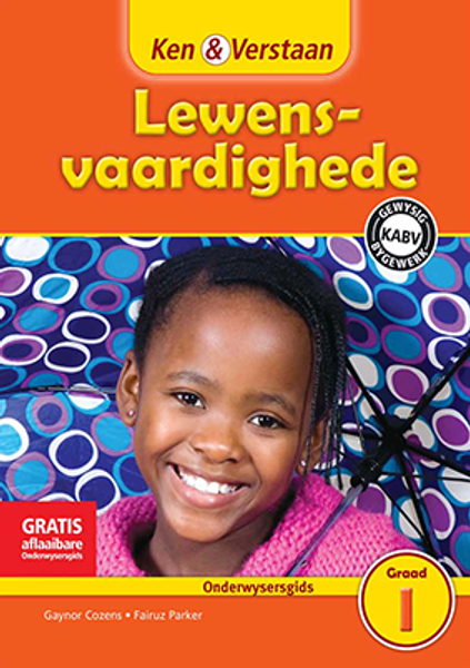 Ken & Verstaan Lewensvaardighede Graad 1 Onderwysersgids Adobe Edition