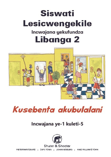 E SISWATI LESICWENGEKILE GRADE 2 READER 1 KUSEBENTA AKUBULAL