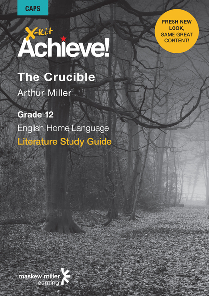 X-kit Achieve! The Crucible (English Home Language) Grade 12 Study Guide ePDF (perpetual licence)