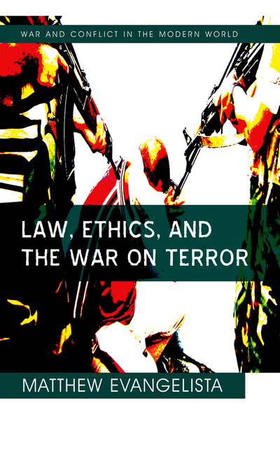 Law, Ethics, and the War on Terror