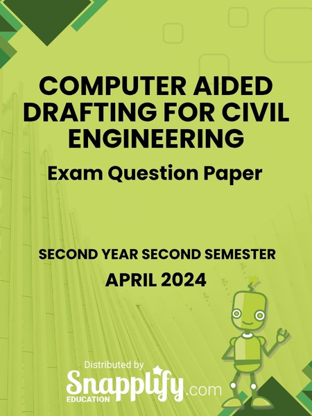 Computer Aided Drafting For Civil Engineering Second Year April 2024