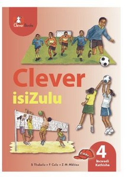 Clever Isizulu Home Language Grade 4 Teacher's Guide