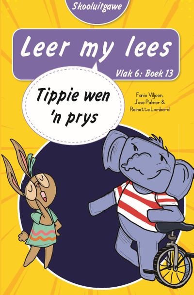 Leer my lees (Vlak 6 Boek 13): Tippie wen ’n prys (Skooluitgawe)