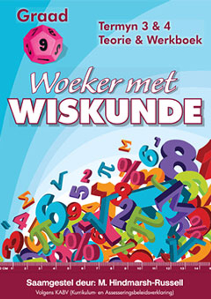 Woeker met Wiskunde Gr 9 Termyn 3&4