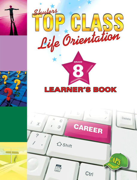 Top Class Life Orientation Grade 8 Learner'S Book Lifetime License