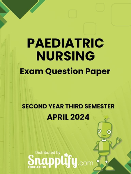 Paediatric Nursing Second Year April 2024