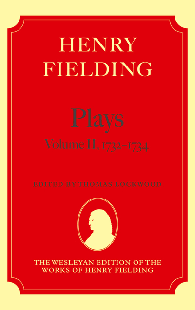 Henry Fielding - Plays, Volume II, 1731 - 1734