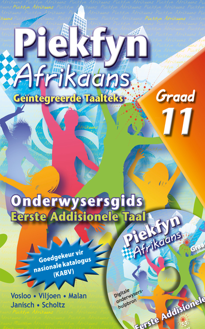 Piekfyn Afrikaans Graad 11 Eerste Addisionele Taal Onderwysersgids