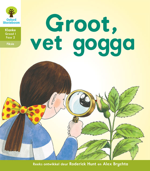 Oxford Storieboom Klanke Fiksie Boek 19: Graad 1 Fase 2 Groot, vet Gogga!