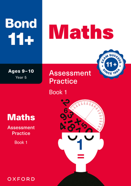Bond 11+: Bond 11+ Maths Assessment Practice 9-10 Years Book 1