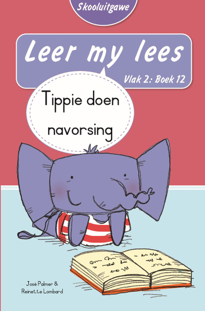 Leer my lees (Vlak 2 Boek 12): Tippie doen navorsing (Skooluitgawe)