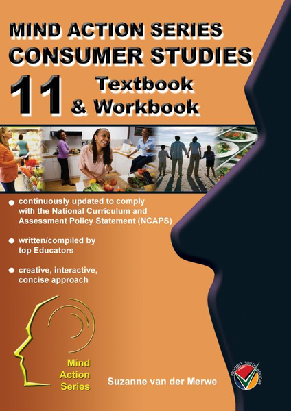 MIND ACTION SERIES Consumer Studies Gr 11 Textbook/Workbook NCAPS PDF (3 year)