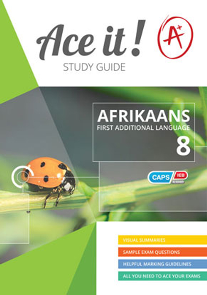 Ace It! Afrikaans First Additional Language Grade 9