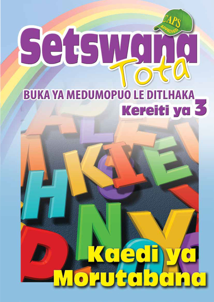 E SETSWANA TOTA PHONIC PROGRAMME GRADE 3 TEACHER's GUIDE