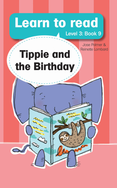 Learn to read (Level 3 Book 9): Tippie and the birthday