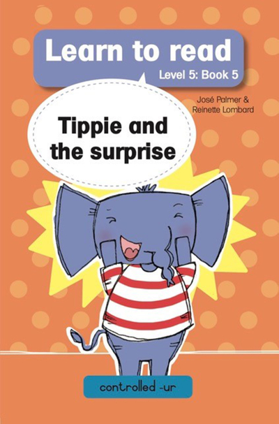 Learn to read (Level 5 Book 5): Tippie and the surprise