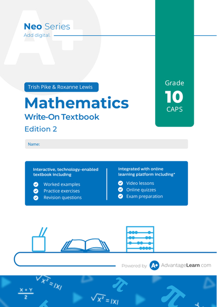Advantage Learn Neo Series Mathematics Grade 10 CAPS Write-On Textbook Edition 2 eBook